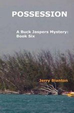 Possession: A Buck Jaspers Mystery: Book Five