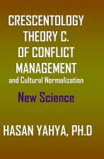 Crescentology: A Theory Of Conflict Management And Cultural Normalization