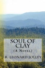 Soul of Clay: (A Novel)