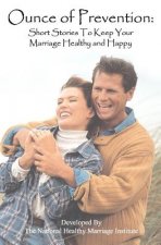 Ounce Of Prevention: : Short Stories To Keep Your Marriage Healthy And Happy