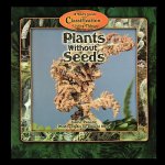 Plants Without Seeds