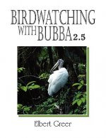 Birdwatching with Bubba 2.5