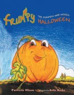 Frumpy the Pumpkin Who Missed Halloween