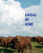 Kansas, My Home