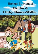 Mr. Go and Clicky Hooves Willie: The Story of Magic Beans