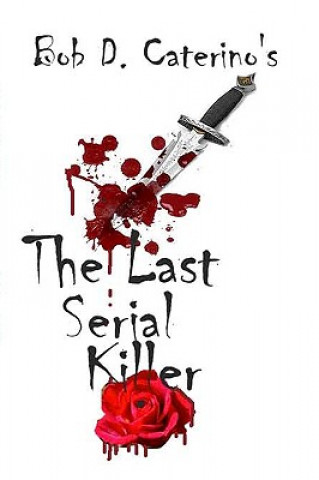 The Last Serial Killer: Be Aware, Be Afraid