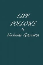 Life Follows