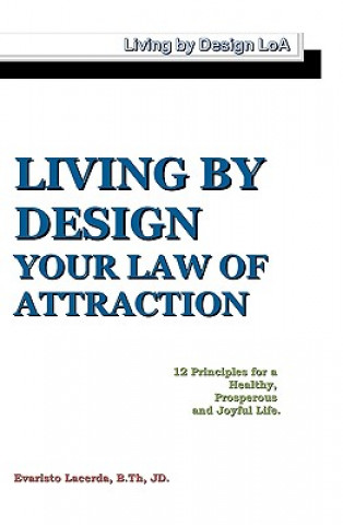 Living By Design: Your Law Of Attraction