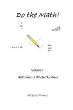 Do The Math!: Arithmetic Of Whole Numbers