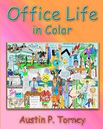 Office Life In Color: The Glad, The Sad, And The Ugly