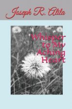 Whisper To My Aching Heart