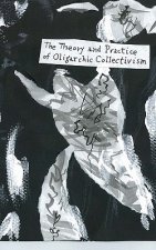 The Theory And Practice Of Oligarchic Collectivism: Not By Emmanuel Goldstein