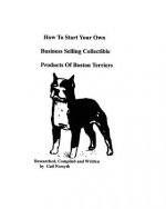 How To Start Your Own Business Selling Collectible Products Of Boston Terriers