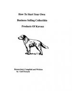 How To Start Your Own Business Selling Collectible Products Of Kuvasz