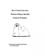 How To Start Your Own Business Selling Collectible Products Of Maltese