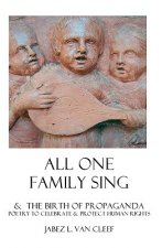 All One Family Sing: Secular Psalmbook To Celebrate The Universal Declaration Of Human Rights