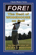 Fore!: The Best Of Wodehouse On Golf