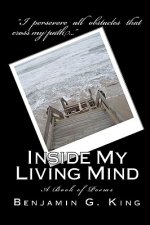 Inside My Living Mind: A Book Of Poems