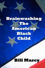 Brainwashing The American Black Child