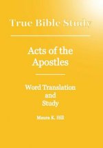 True Bible Study - Acts Of The Apostles