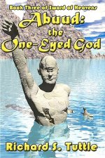 Abuud: The One-Eyed God: Sword Of Heavens, Book 3
