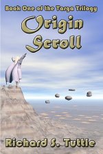 Origin Scroll: Targa Trilogy, Book 1