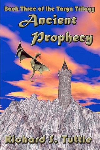 Ancient Prophecy: Targa Trilogy, Book 3