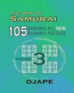 The Way Of Samurai 3: 105 Samurai All New Sudoku Puzzles