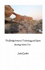The Bridge Between Technology And Spirit: Readings