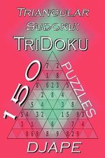 Triangular Sudoku: 150 TriDoku puzzles
