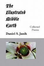 The Illustrated Middle Earth: Collected Poems