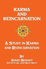 Karma And Reincarnation: A Study In Karma And Reincarnation