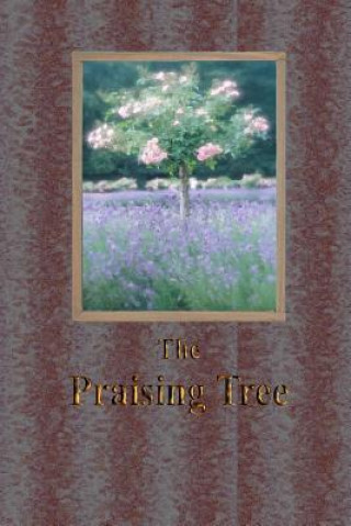 The Praising Tree