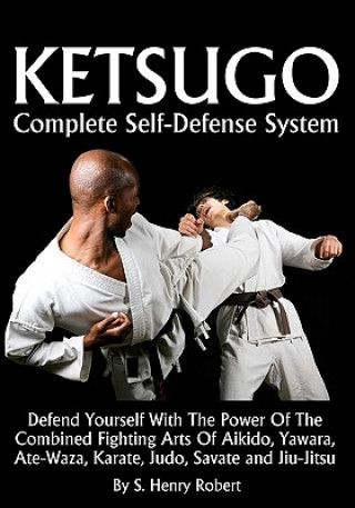 Ketsugo Complete Self-Defense System