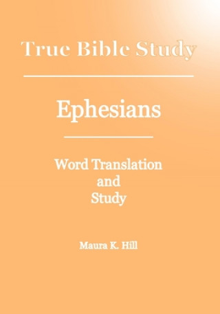 TRUE BIBLE STUDY - EPHESIANS