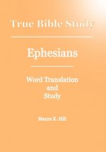 TRUE BIBLE STUDY - EPHESIANS