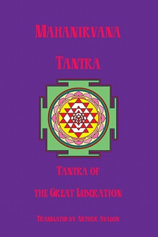 Mahanirvana Tantra: Tantra Of The Great Liberation