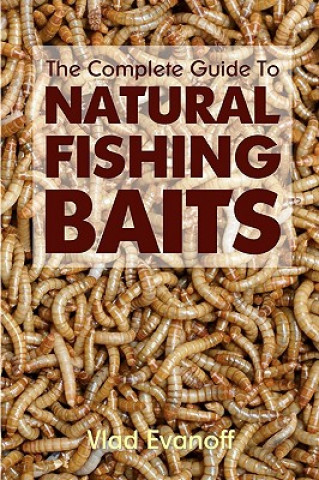The Complete Guide To Natural Fishing Baits
