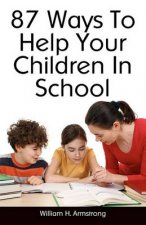 87 Ways To Help Your Children In School