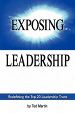 Exposing Leadership: Redefining the Top 20 Leadership Traits