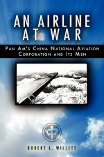 An Airline at War: The Story of China National Aviation Corporation and its Men