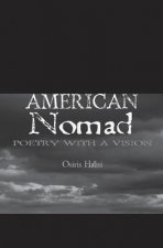 American Nomad: Chapter 1 & 2: Poetry With A Vision