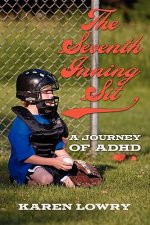 The Seventh Inning Sit: A Journey of ADHD