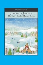 Justice in January: The Emily Sinclair Mystery Series