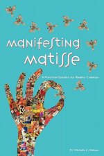 Manifesting Matisse: A Practical System for Reality Creation