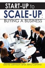 Start-Up to Scale-Up: Buying A Business