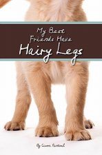 My Best Friends Have Hairy Legs