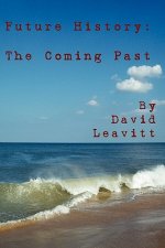 Future History: The Coming Past
