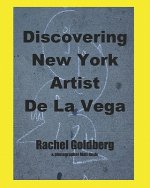 Discovering New York Artist De La Vega