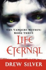 The Vampire Within: Life Eternal